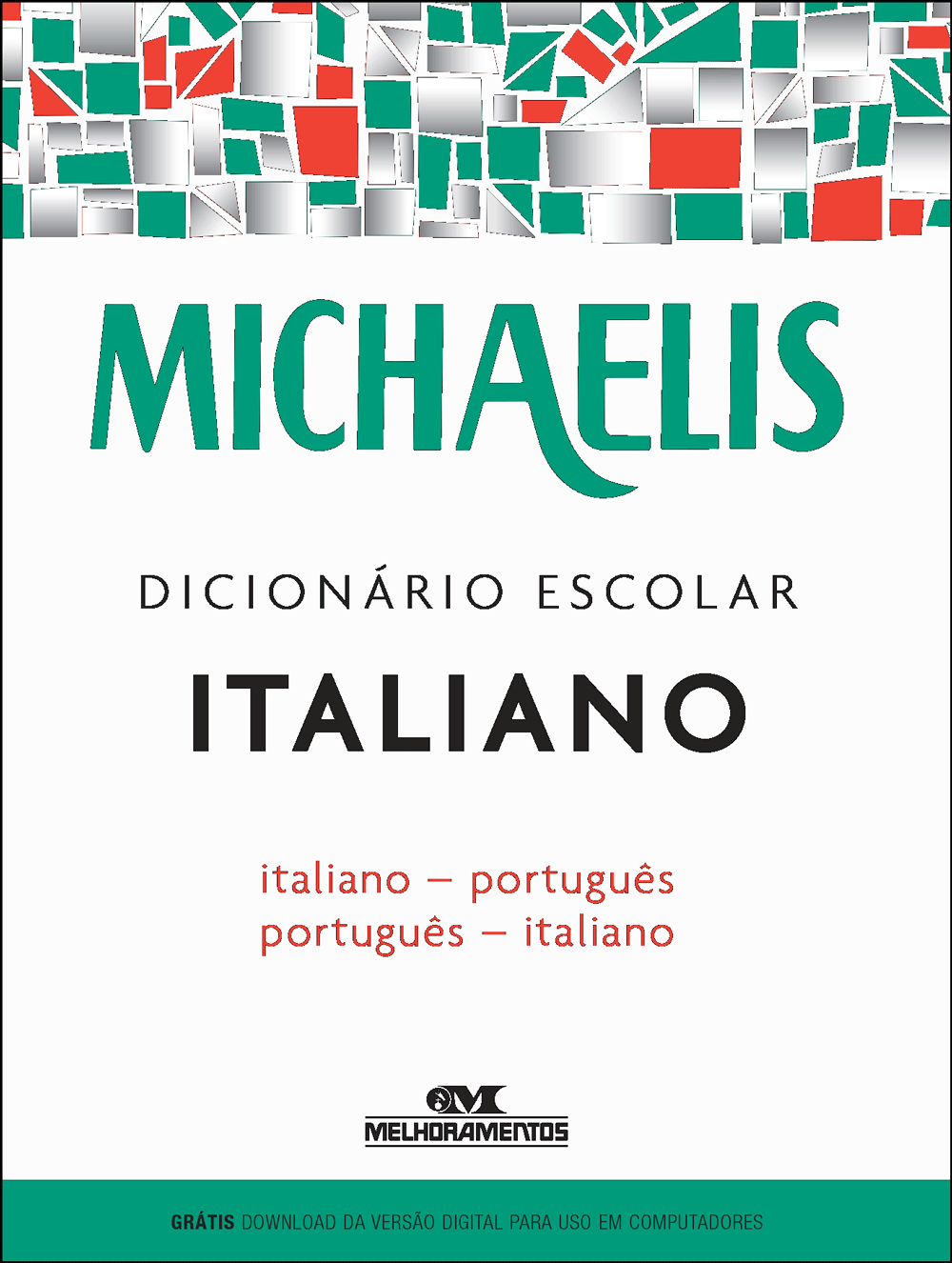 Dicionário Escolar Italiano - Italiano-Português-Michaelis 
