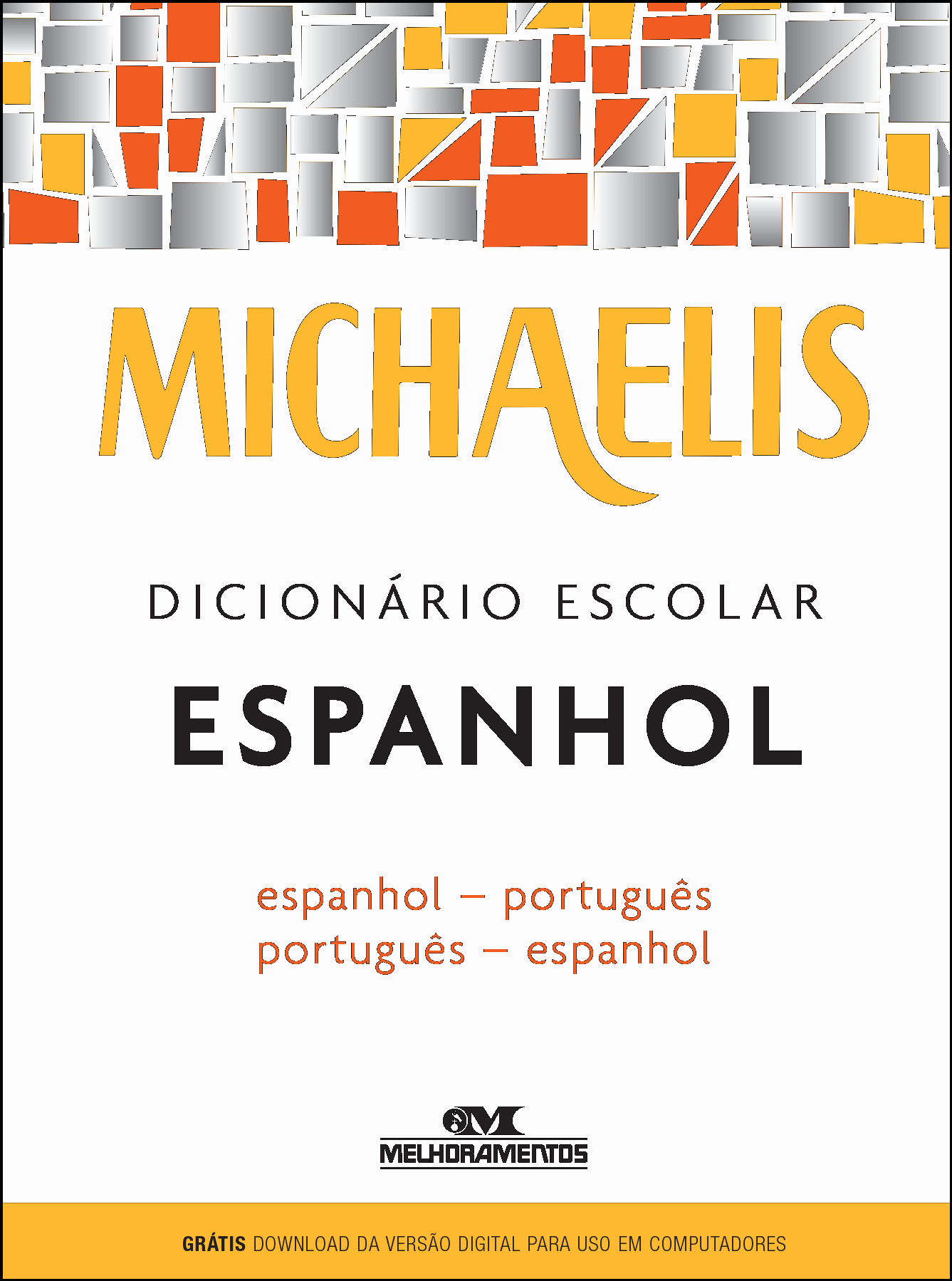 Dicionário Escolar Espanhol - Espanhol/Português - Português/Espanhol-Michaelis