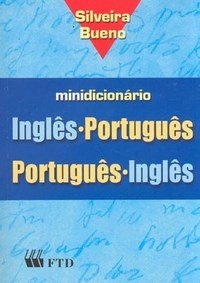 Dicionario - Inglês Português - Portugues Inglês- Silveira Bueno- F.T.D